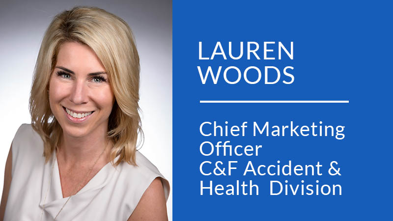 Lauren Woods Appointed Chief Marketing Officer C&F Accident & Health Division