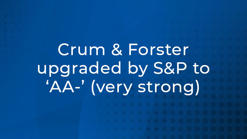 Crum & Forster Upgraded by S&P to "AA-" (Very Strong)